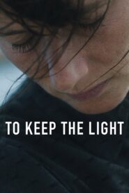 To Keep the Light 2016 on netflix