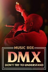 DMX: Don’t Try to Understand 2021 on netflix