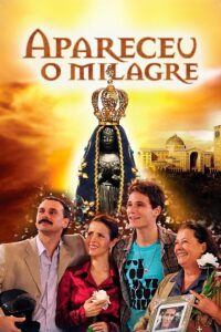 Aparecida – O Milagre 2010 on netflix
