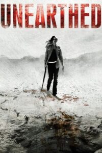Unearthed 2007 on netflix