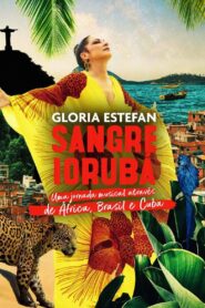 Gloria Estefan: Sangre Yoruba 2021 on netflix