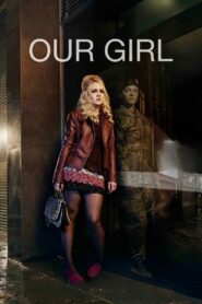 Our Girl 2013 on netflix