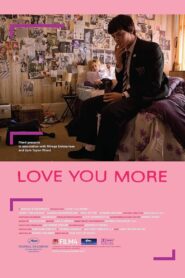 Love You More 2008 on netflix