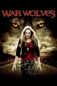 War Wolves 2009 on netflix