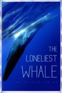The Loneliest Whale: The Search for 52 2021 on netflix