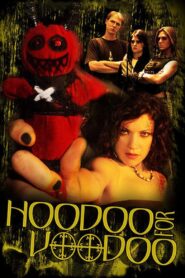 Hoodoo for Voodoo 2006 on netflix