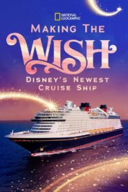 Making The Disney Wish: Disney’s Newest Cruise Ship 2023 on netflix