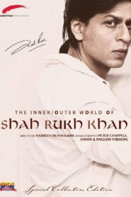 The Inner/Outer World of Shah Rukh Khan 2005 on netflix