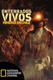 Buried Alive: Chile Mine Rescue 2010 on netflix
