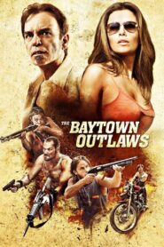 The Baytown Outlaws 2012 on netflix