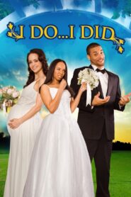 I Do… I Did! 2009 on netflix
