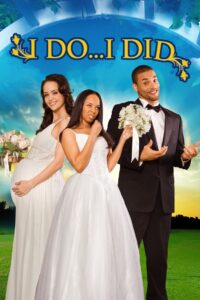 I Do… I Did! 2009 on netflix
