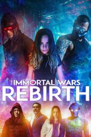 The Immortal Wars: Rebirth 2021 on netflix