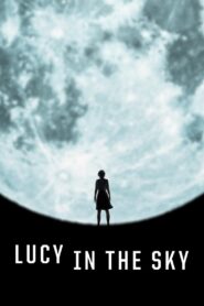 Lucy in the Sky 2019 on netflix
