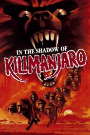 In the Shadow of Kilimanjaro 1986 on netflix