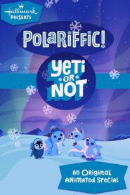 Polariffic! Yeti or Not 2014 on netflix