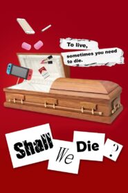Shall We Die? 2023 on netflix
