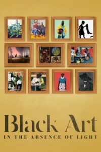 Black Art: In the Absence of Light 2021 on netflix