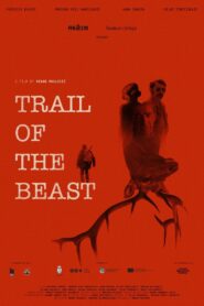 Trail of the Beast 2022 on netflix