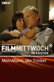 Mein Mann, der Trinker 2008 on netflix