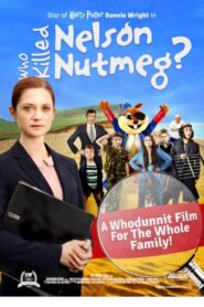 Who Killed Nelson Nutmeg? 2015 on netflix
