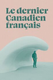 The Last French Canadian 2024 on netflix