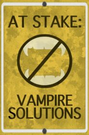 At Stake: Vampire Solutions 2012 on netflix
