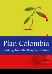 Plan Colombia: Cashing In on the Drug War Failure 2003 on netflix