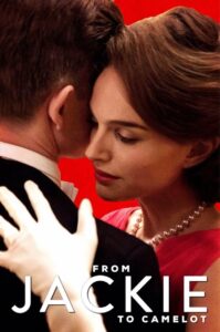 From Jackie to Camelot 2017 on netflix