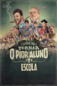 Como Se Tornar o Pior Aluno da Escola 2017 on netflix