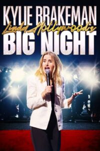 Kylie Brakeman: Linda Hollywood’s Big Night 2024 on netflix