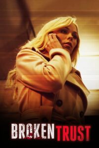 Broken Trust 2012 on netflix