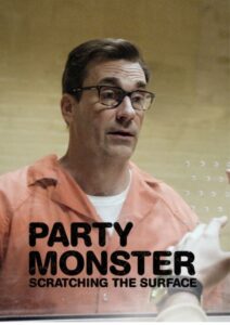 Party Monster: Scratching the Surface 2018 on netflix