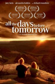 All The Days Before Tomorrow 2007 on netflix