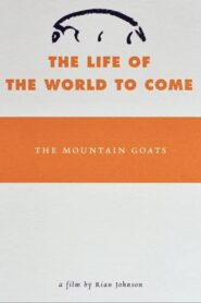 The Life of the World to Come 2010 on netflix