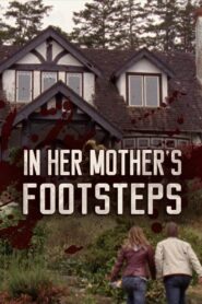 In Her Mother’s Footsteps 2006 on netflix