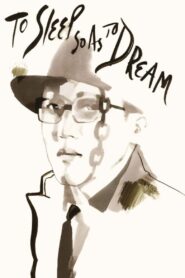To Sleep So as to Dream 1986 on netflix