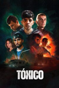 Tóxico 2024 on netflix