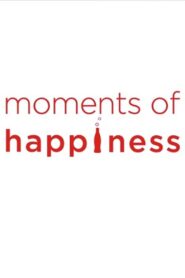 Moments of Happiness 2014 on netflix