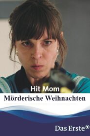 Hit Mom – Mörderische Weihnachten 2017 on netflix