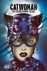 Catwoman: The Feline Femme Fatale 2021 on netflix