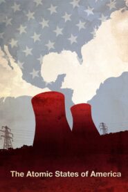 The Atomic States of America 2012 on netflix