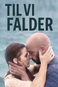 Until We Fall 2019 on netflix