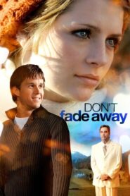 Don’t Fade Away 2010 on netflix
