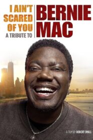 I Ain’t Scared of You: A Tribute to Bernie Mac 2012 on netflix