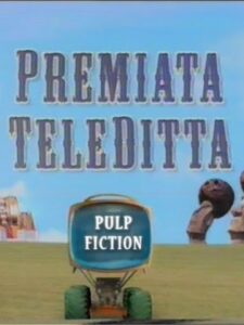 Premiata Teleditta – Pulp Fiction 2006 on netflix