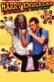 Harry Knuckles and the Treasure of the Aztec Mummy 1999 on netflix