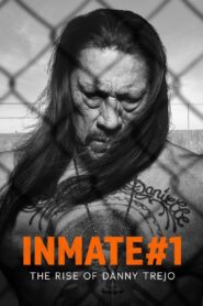 Inmate #1: The Rise of Danny Trejo 2019 on netflix