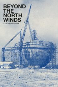 Beyond the North Winds: A Post Nuclear Reverie 2019 on netflix