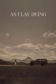 As I Lay Dying 2018 on netflix